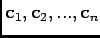 $\mathbf{c}_{1},\mathbf{c}_{2},...,\mathbf{c}_{n}$