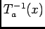 $T_{a}^{-1}(x)$