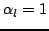 $\alpha_{l}=1$