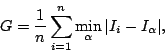 \begin{displaymath}
G=\frac{1}{n}\sum\limits _{i=1}^{n}\min_{\alpha}\vert I_{i}-I_{\alpha}\vert,\end{displaymath}