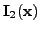 $ \mathbf{I}_2(\mathbf{\mathbf{x}})$