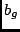 $b_{g}$