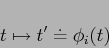 \begin{displaymath}t \mapsto t' \doteq \phi_{i}(t)\end{displaymath}