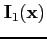 $\mathbf{I}_1(\mathbf{x})$